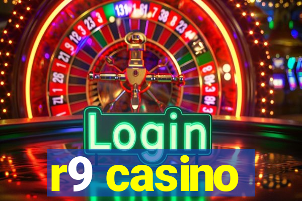 r9 casino